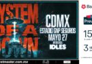 System Of A Down al Estadio GNP; Idles invitados especiales